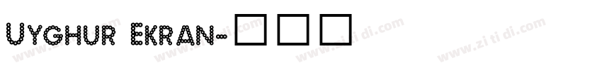 Uyghur Ekran字体转换